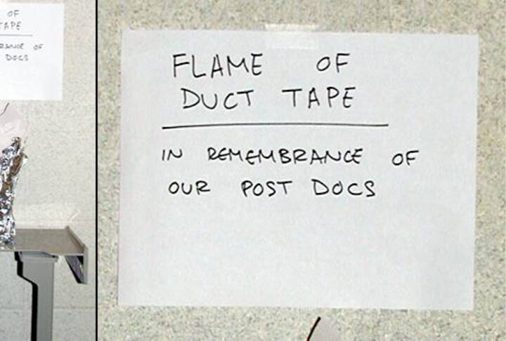 Flame of Duct Tape: in rememberance of our post docs"